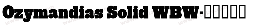 Ozymandias Solid WBW字体转换